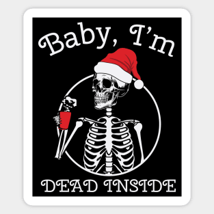 Baby Im dead inside Funny skeleton with Santa hat Sticker